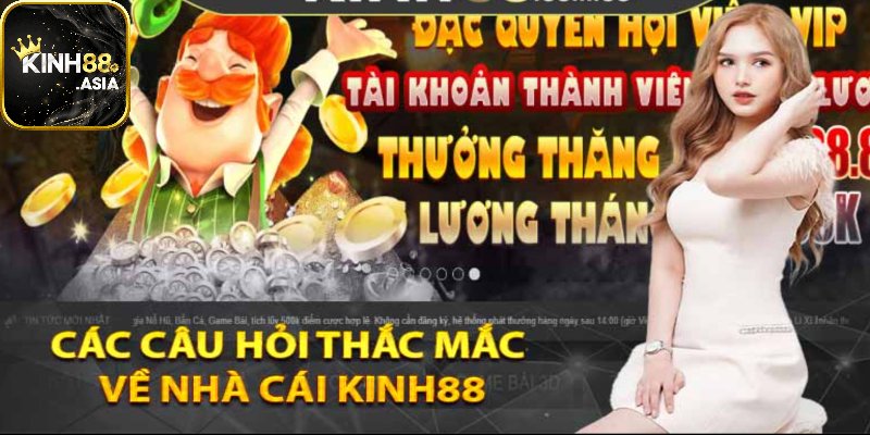 Câu hỏi thường gặp khi giải trí tại Kinh88