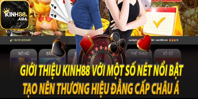 Giới thiệu Kinh88 cơ bản cho những khách hàng mới truy cập